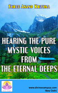 Hearing the Pure Mystic Voices from the Eternal Deeps